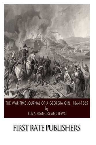 Beispielbild fr The War-time Journal of a Georgia Girl, 1864-1865 zum Verkauf von HPB-Red