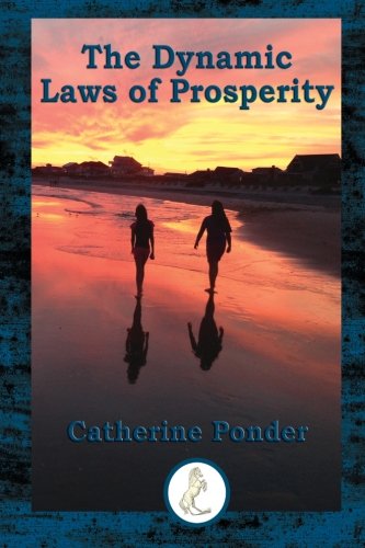 9781503345447: The Dynamic Laws of Prosperity (Prancing Pony Press)