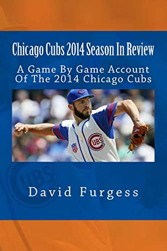 9781503347014: Chicago Cubs 2014 Season In Review