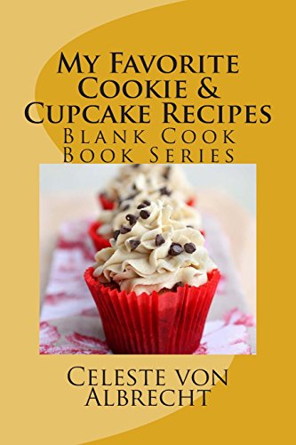 9781503347908: My Favorite Cookie & Cupcake Recipes: Blank Cook Book Series