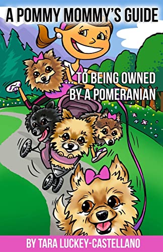 Beispielbild fr A Pommy Mommy's Guide: . to being owned by a Pomeranian zum Verkauf von Wonder Book