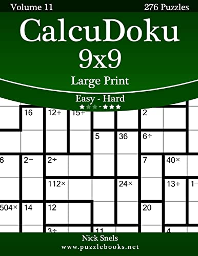 Beispielbild fr CalcuDoku 9x9 Large Print - Easy to Hard - Volume 11 - 276 Puzzles zum Verkauf von THE SAINT BOOKSTORE