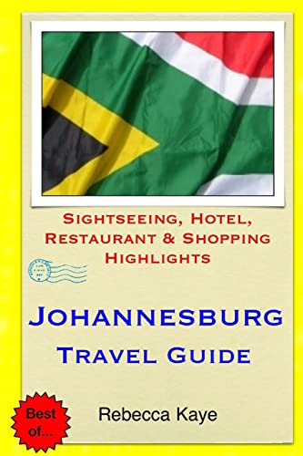 Beispielbild fr Johannesburg Travel Guide: Sightseeing, Hotel, Restaurant & Shopping Highlights zum Verkauf von THE SAINT BOOKSTORE