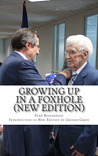 Beispielbild fr Growing Up in a Foxhole (New Edition): A Foot Soldier Looks Back.Memoirs of a World War II Vet of the 45th Infantry Division with an Introduction by George Garin zum Verkauf von SecondSale