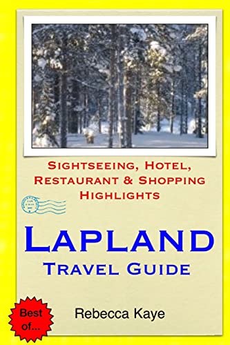 Beispielbild fr Lapland Travel Guide: Sightseeing, Hotel, Restaurant & Shopping Highlights zum Verkauf von MusicMagpie