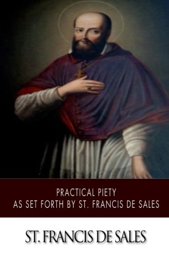 9781503353671: Practical Piety as Set Forth by St. Francis de Sales