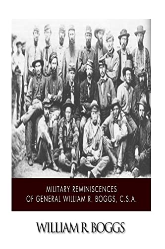 Stock image for Military Reminiscences of General William R. Boggs, C.S.A. for sale by Lucky's Textbooks