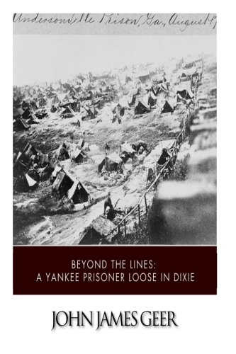 Imagen de archivo de Beyond the Lines: A Yankee Prisoner Loose in Dixie a la venta por Revaluation Books