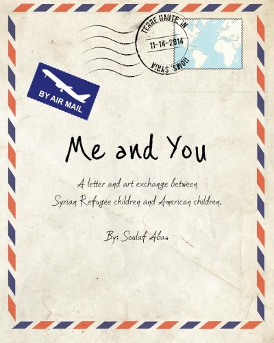 9781503356047: Me and You: Letter and Art Exchange between Syrian Refugee Children and American CHildren