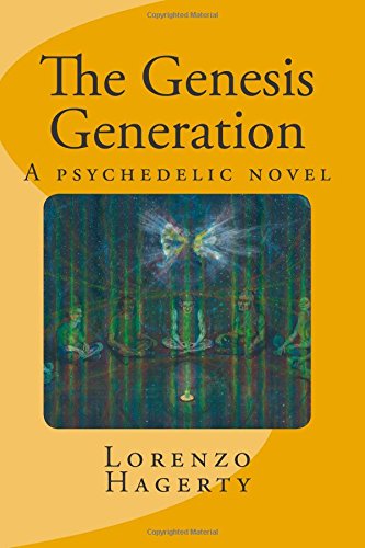 Beispielbild fr The Genesis Generation: A psychedelic novel Hagerty, Lorenzo zum Verkauf von Particular Things