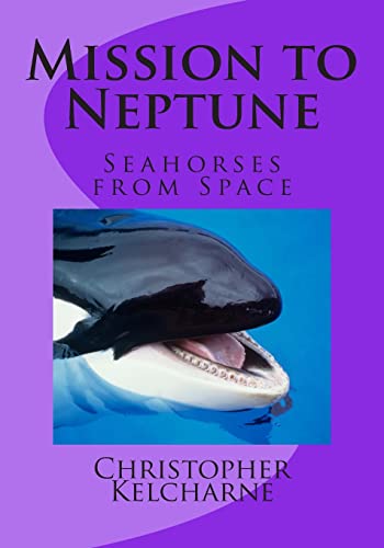 Beispielbild fr Mission to Neptune: Seahorse from Space zum Verkauf von THE SAINT BOOKSTORE