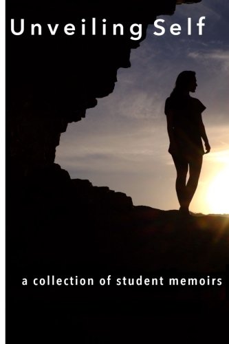 Beispielbild fr Unveiling Self: A Collection of Student Memoirs zum Verkauf von ThriftBooks-Atlanta