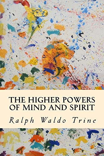 9781503362130: The Higher Powers of Mind and Spirit