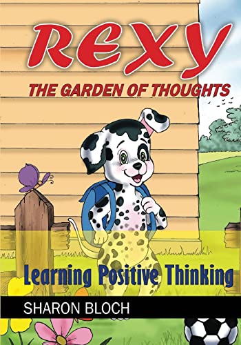 9781503363823: Rexy The Garden of Thoughts: Learning Positive Thinking (Happines and positive attitude series for children and parents)