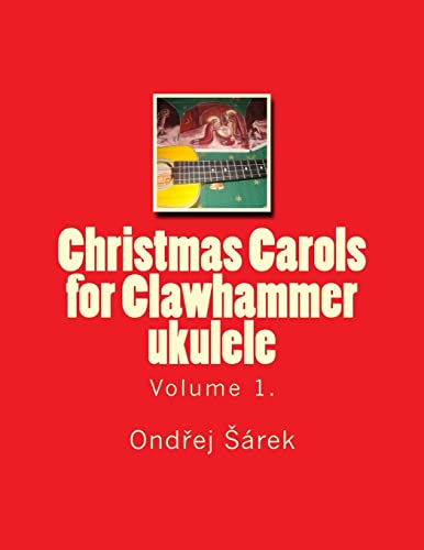 Beispielbild fr Christmas Carols for Clawhammer ukulele: volume 1. zum Verkauf von Save With Sam