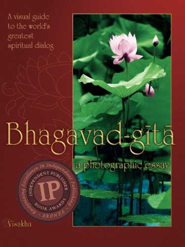 Stock image for Bhagavad-gita: A Photographic Essay: A visual guide to the world's greatest spiritual dialog for sale by SecondSale