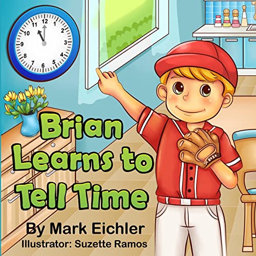 Stock image for Brian Learns to Tell Time (Children's Books with Good Values) for sale by Irish Booksellers