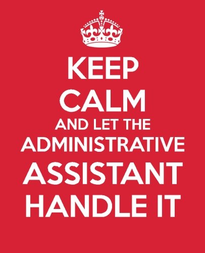 9781503367654: Keep Calm and Let the Administrative Assistant Handle It: Be the Ultimate Assistant Gift Book | Notebook | Journal | Handbook for Administrative ... 4 (Administrative Professionals Appreciation)