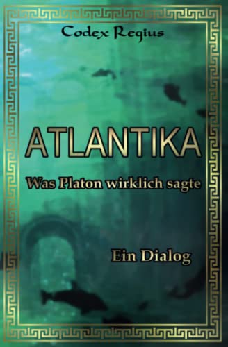 Stock image for Atlantika: Was Platon wirklich sagte for sale by Revaluation Books