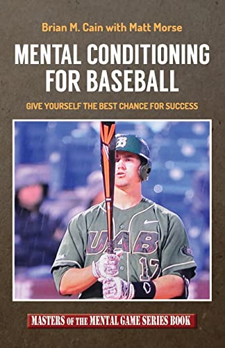 Stock image for Mental Conditioning For Baseball: Give Yourself the Best Chance F for sale by Hawking Books