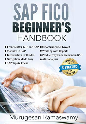 

Sap Fico Beginner's Hand Book: Your Sap User Manual, Sap for Dummies, Sap Books (sap Fico Books)