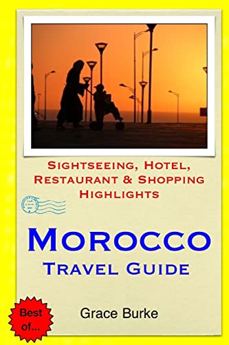 Beispielbild fr Morocco Travel Guide: Sightseeing, Hotel, Restaurant & Shopping Highlights zum Verkauf von THE SAINT BOOKSTORE
