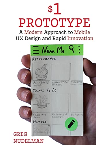 Stock image for The $1 Prototype: A Modern Approach to Mobile UX Design and Rapid Innovation for for sale by Wonder Book