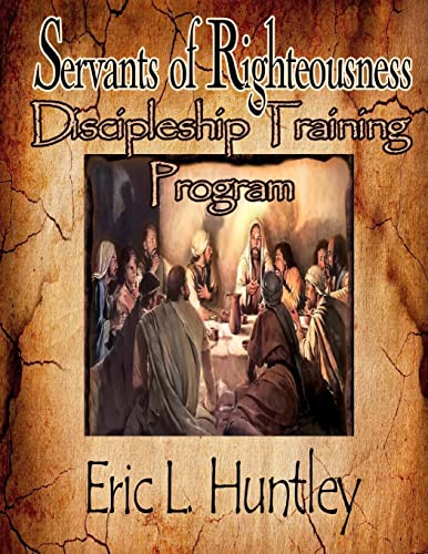 Stock image for Servants of Righteousness Discipleship Training Program for sale by THE SAINT BOOKSTORE