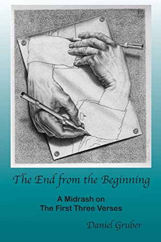 Stock image for The End from the Beginning: A Midrash on the First Three Verses for sale by Greenway