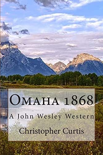 Beispielbild fr Omaha 1868: A John Wesley Western zum Verkauf von THE SAINT BOOKSTORE