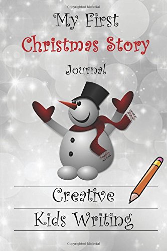 Beispielbild fr My First Christmas Story Journal: Creative Kids Writing zum Verkauf von Revaluation Books