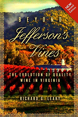 Stock image for Beyond Jefferson's Vines: The Evolution of Quality Wine in Virginia for sale by SecondSale