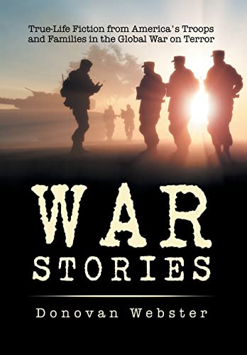 9781503512122: War Stories: True-life Fiction from America's Troops and Families in the Global War on Terror