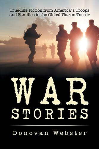 9781503512139: War Stories: True-Life Fiction from America's Troops and Families in the Global War on Terror