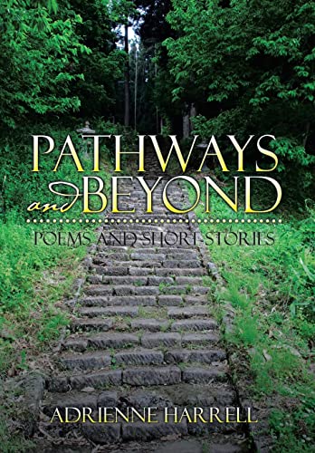 Stock image for Pathways and Beyond: Poems and Short Stories for sale by Lakeside Books