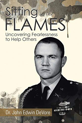 9781503512702: Sitting in the Flames: Uncovering Fearlessness to Help Others