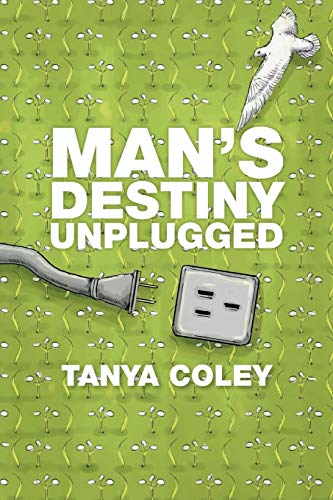 9781503515802: Man's Destiny Unplugged