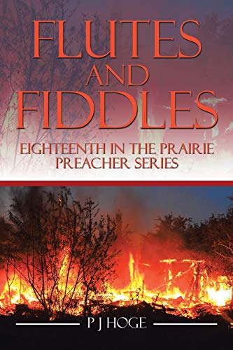 Stock image for Flutes and Fiddles: Eighteenth in the Prairie Preacher Series for sale by Lucky's Textbooks