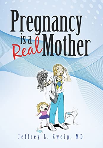 Beispielbild fr Pregnancy is a "Real Mother!" zum Verkauf von AwesomeBooks