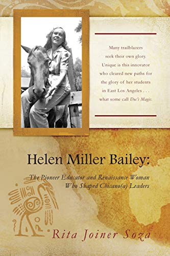 Imagen de archivo de Helen Miller Bailey: The Pioneer Educator & Renaissance Woman Who Shaped Chicano(a) Leaders a la venta por Harry Alter
