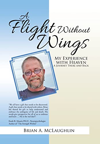 Imagen de archivo de A Flight Without Wings My Experience with Heaven a la venta por PBShop.store US