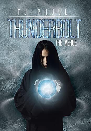 Thunderbolt: The Merge - TJ Phull