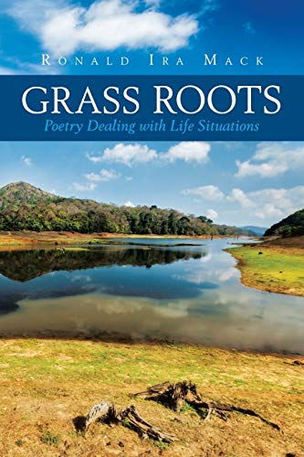 Imagen de archivo de Grass Roots: Poetry Dealing with Life Situations a la venta por Lucky's Textbooks