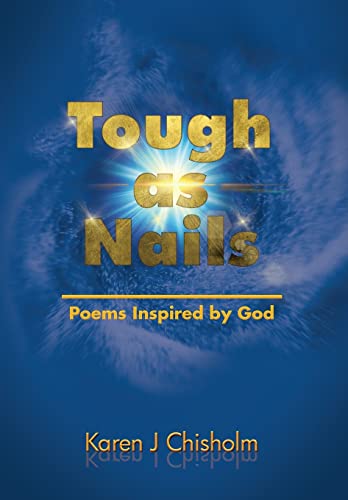 9781503528901: Tough As Nails: Poems Inspired by God