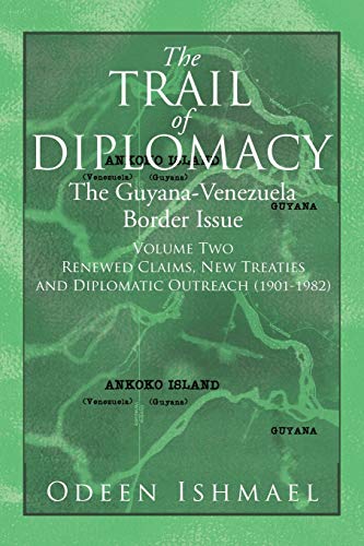 Imagen de archivo de The Trail of Diplomacy: The Guyana-Venezuela Border Issue (Volume Two) a la venta por Lakeside Books