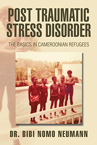 Stock image for Post Traumatic Stress Disorder: The Basics in Cameroonian Refugees for sale by Chiron Media