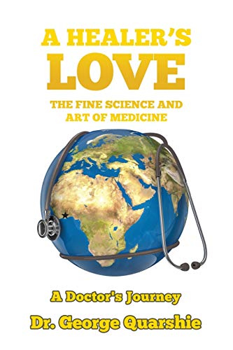 Stock image for A Healer's Love: The Fine Science and Art of Medicine for sale by Chiron Media