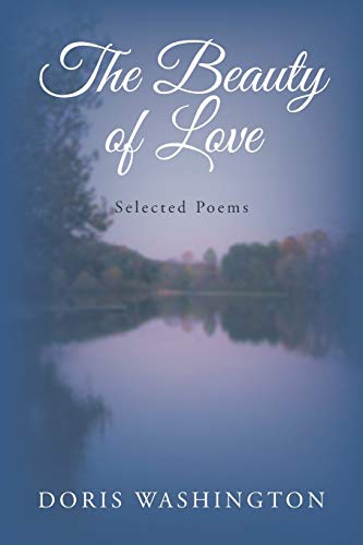 Beispielbild fr The Beauty of Love: Selected Poems zum Verkauf von BookHolders