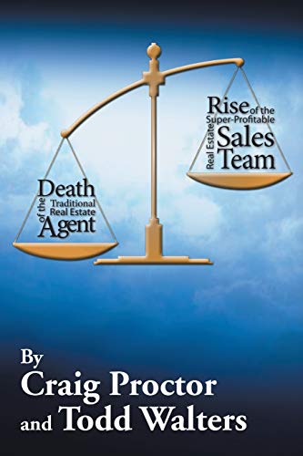 Stock image for Death of the Traditional Real Estate Agent: Rise of the Super-Profitable Real Estate Sales Team for sale by SecondSale