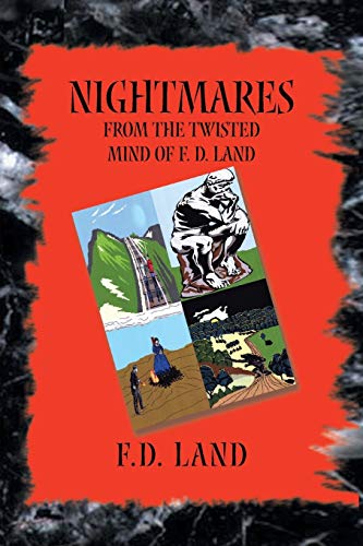 Stock image for Nightmares Book Ix: From the twisted mind of F. D. Land for sale by Lucky's Textbooks